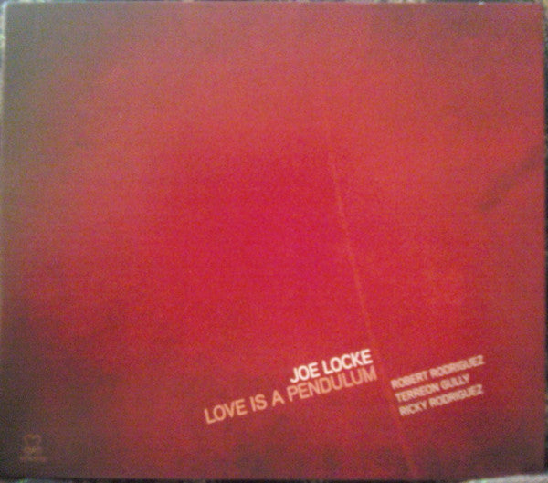 Joe Locke : Love Is A Pendulum (CD, Album)