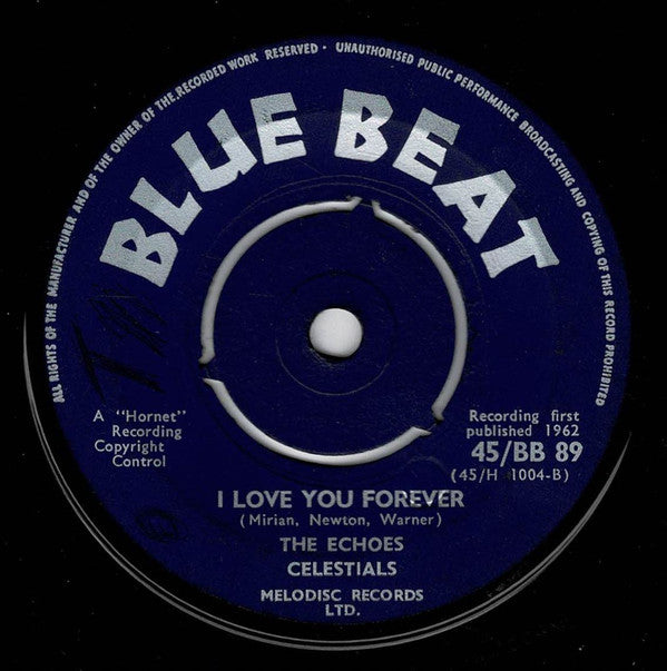 The Echoes (13), The Celestials : Are You Mine / I Love You Forever (7", Single, 3 )