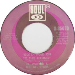 Junior Walker & The All Stars : Gotta Hold On To This Feeling (7", Single)