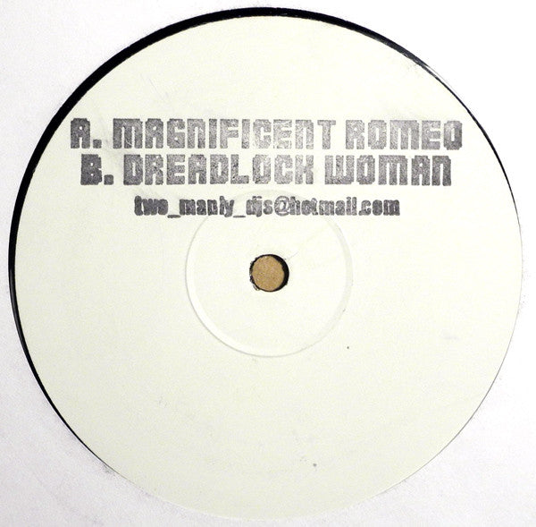 Two Manly DJs* : Magnificent Romeo / Dreadlock Woman (12", W/Lbl)