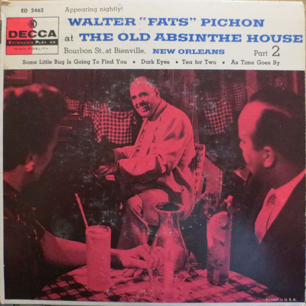 Walter "Fats" Pichon : Appearing Nightly! At The Old Absinthe House Part 2 (7", EP)