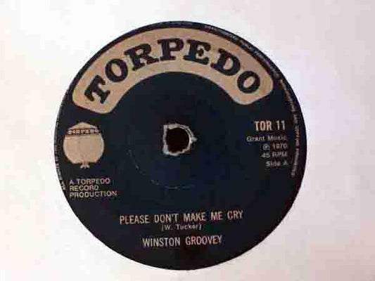 Winston Groovy : Please Don't Make Me Cry (7")