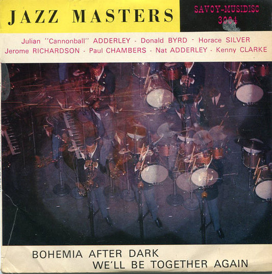 Cannonball Adderley - Donald Byrd - Horace Silver - Jerome Richardson - Paul Chambers (3) - Nat Adderley - Kenny Clarke : Bohemia After Dark / We'll Be Together Again (7", EP)