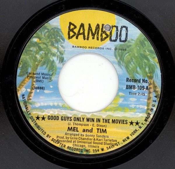 Mel & Tim : Good Guys Only Win In The Movies (7", Styrene)