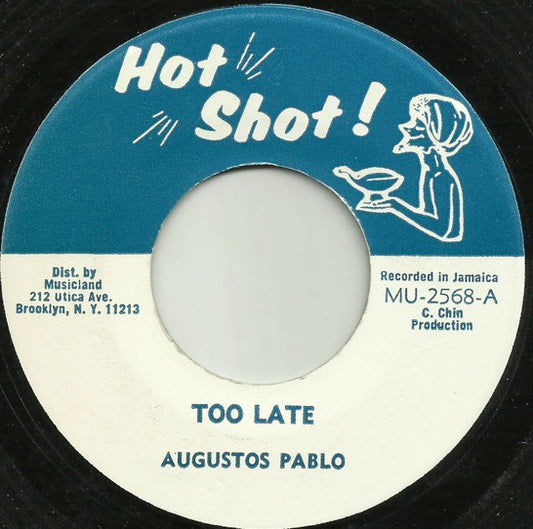 Augustus Pablo : Too Late (7")