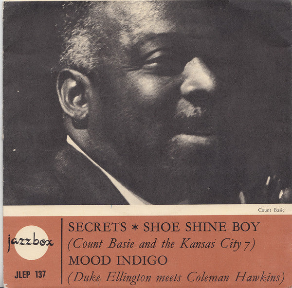 Duke Ellington Meets Coleman Hawkins / Count Basie And The Kansas City 7 : Mood Indigo / Secrets / Shoe Shine Boy (7", EP)