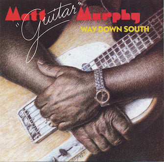 Matt Guitar Murphy* : Way Down South (CD, Album)