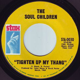 Soul Children : Tighten Up My Thang (7")