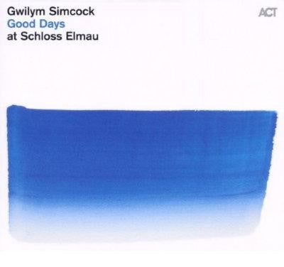 Gwilym Simcock : Good Days At Schloss Elmau (CD, Album)