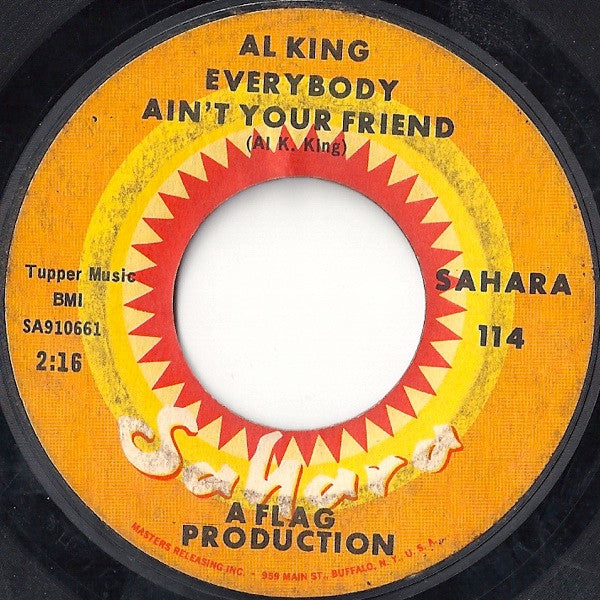 Al King : Everybody Ain't Your Friend / This Thing Called Love (7", Styrene)