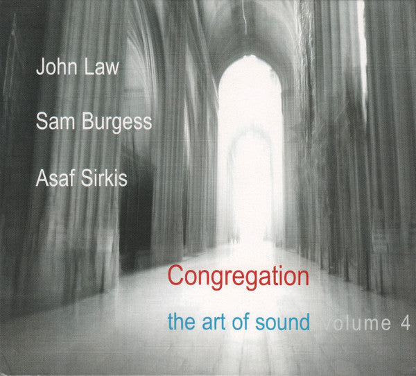 John Law, Sam Burgess, Asaf Sirkis : Congregation (The Art Of Sound Volume 4) (CD, Album)
