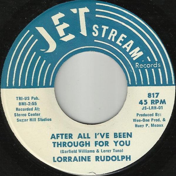 Lorri Rudolph : After All I've Been Through For You (7")