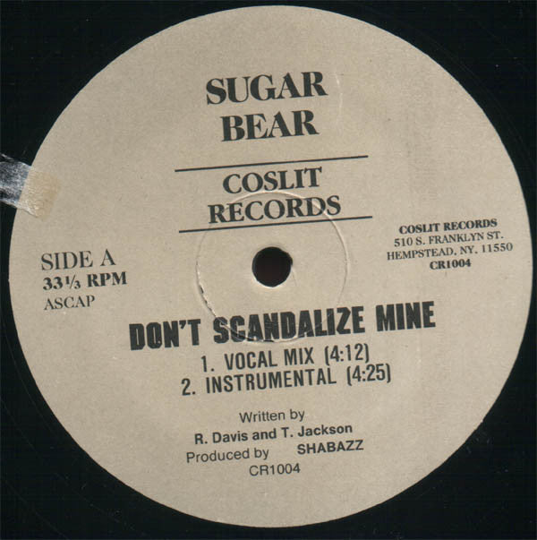 Sugar Bear : Don't Scandalize Mine / Ready To Penetrate (12", Single)
