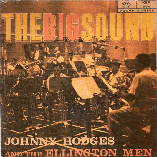 Johnny Hodges And The Ellington Men* : The Big Sound (7", EP)
