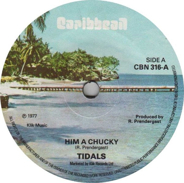 The Tidals : Him A Chucky (7")