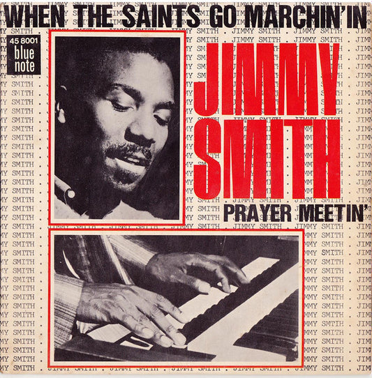 Jimmy Smith : When The Saints Go Marchin' In / Prayer Meetin' (7")