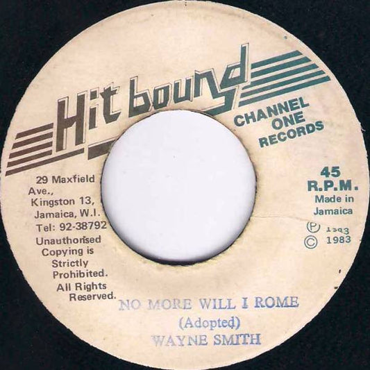 Wayne Smith : No More Will I Rome (7")