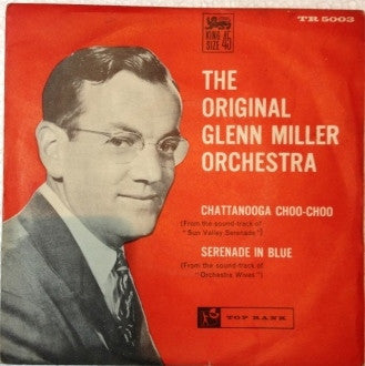 Glenn Miller And His Orchestra : Chattanooga Choo-Choo / Serenade In Blue (7", Single)