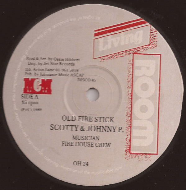 Scotty (2) & Johnny P : Old Fire Stick (12")