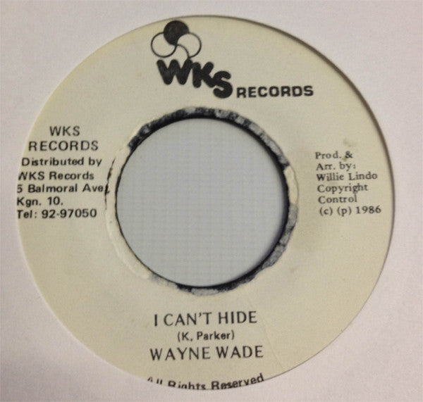 Wayne Wade : I Can't Hide (7")