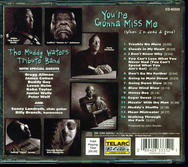 The Muddy Waters Tribute Band : You're Gonna Miss Me (When I'm Dead & Gone) (CD, Album)