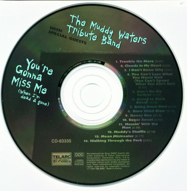 The Muddy Waters Tribute Band : You're Gonna Miss Me (When I'm Dead & Gone) (CD, Album)