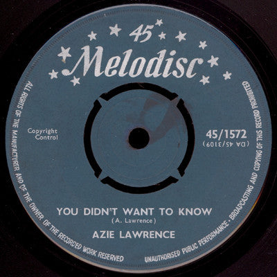 Azzie Lawrence : You Didn't Want To Know / I Want To Be In Love (7", Mono)