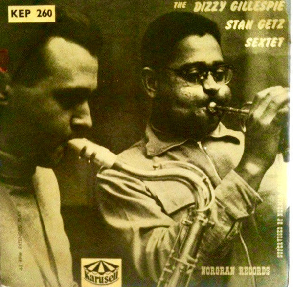 Dizzy Gillespie - Stan Getz Sextet : Exactly Like You / I Let A Song Go Out Of My Heart (7", EP)