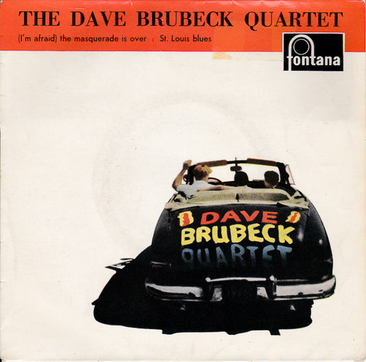 The Dave Brubeck Quartet : (I'm Afraid) The Masquerade Is Over / St. Louis Blues (7", EP)