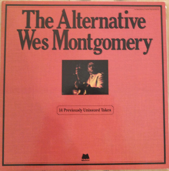 Wes Montgomery : The Alternative Wes Montgomery (2xLP, Album)