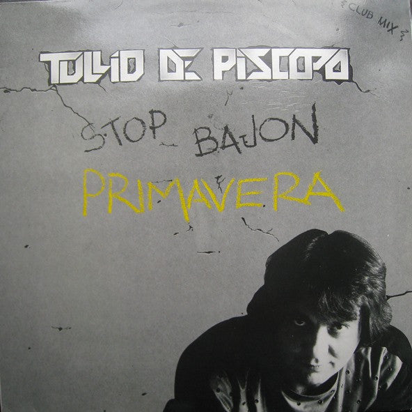 Tullio De Piscopo : Stop Bajon...Primavera (Club Mix) (12")