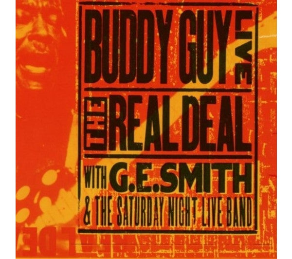 Buddy Guy With G.E. Smith And The Saturday Night Live Band : Live: The Real Deal (CD, Album)
