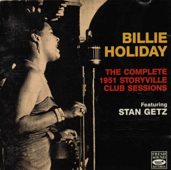 Billie Holiday Featuring Stan Getz : The Complete 1951 Storyville Club Sessions (CD, Album)