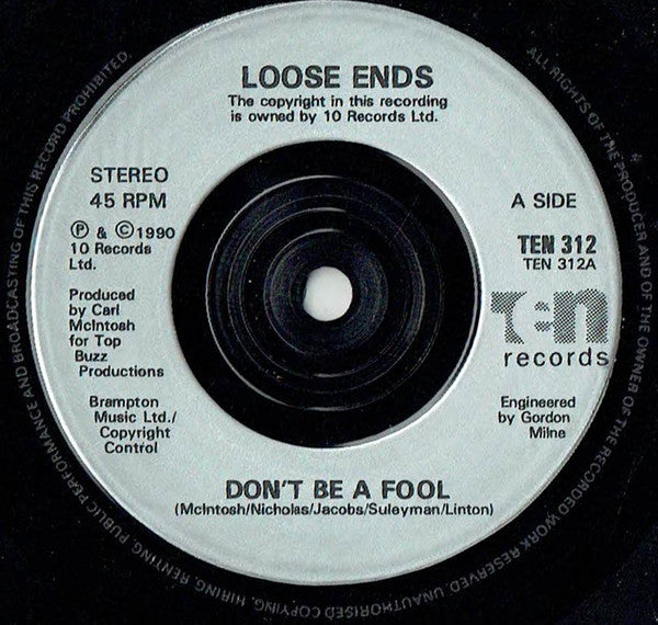 Loose Ends : Don't Be A Fool (7", Single)
