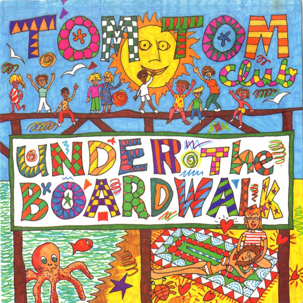 Tom Tom Club : Under The Boardwalk (7", Single)
