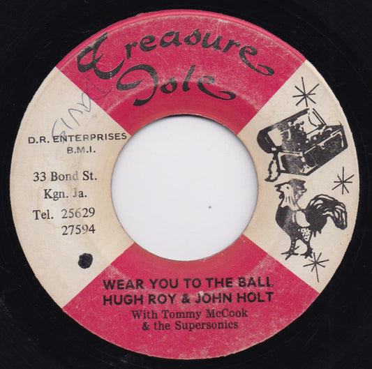 U-Roy & John Holt With Tommy McCook & The Supersonics / Earl "Wire" Lindo : Wear You To The Ball / The Ball (7", Single)