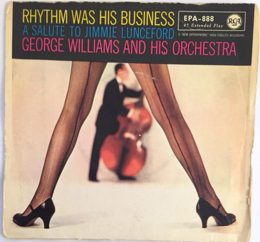 George Williams And His Orchestra : Rhythm Was His Business (A Salute To Jimmie Lunceford), Volume 1 (7", EP)