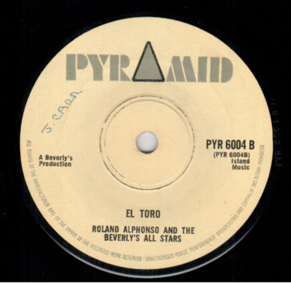 Desmond Dekker & The Aces / Roland Alphonso And Beverley's All Stars : 007 / El Toro (7", Single, Sol)