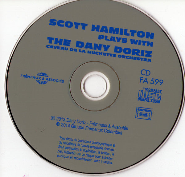 Scott Hamilton Plays With Dany Doriz Caveau De La Huchette Orchestra : Scott Hamilton Plays With The Dany Doriz Caveau De La Huchette Orchestra (CD, Album)