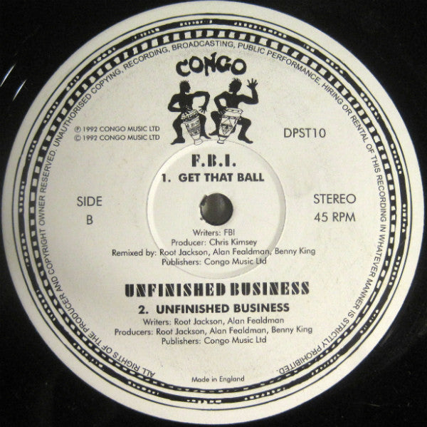 FBI (4) / Unfinished Business (2) : Talkin Bout Love / Get That Ball / Unfinished Business (12")