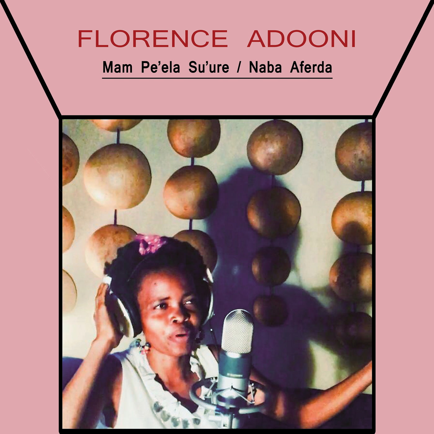 Florence Adooni - Mam Pe'ela Su'ure (7")