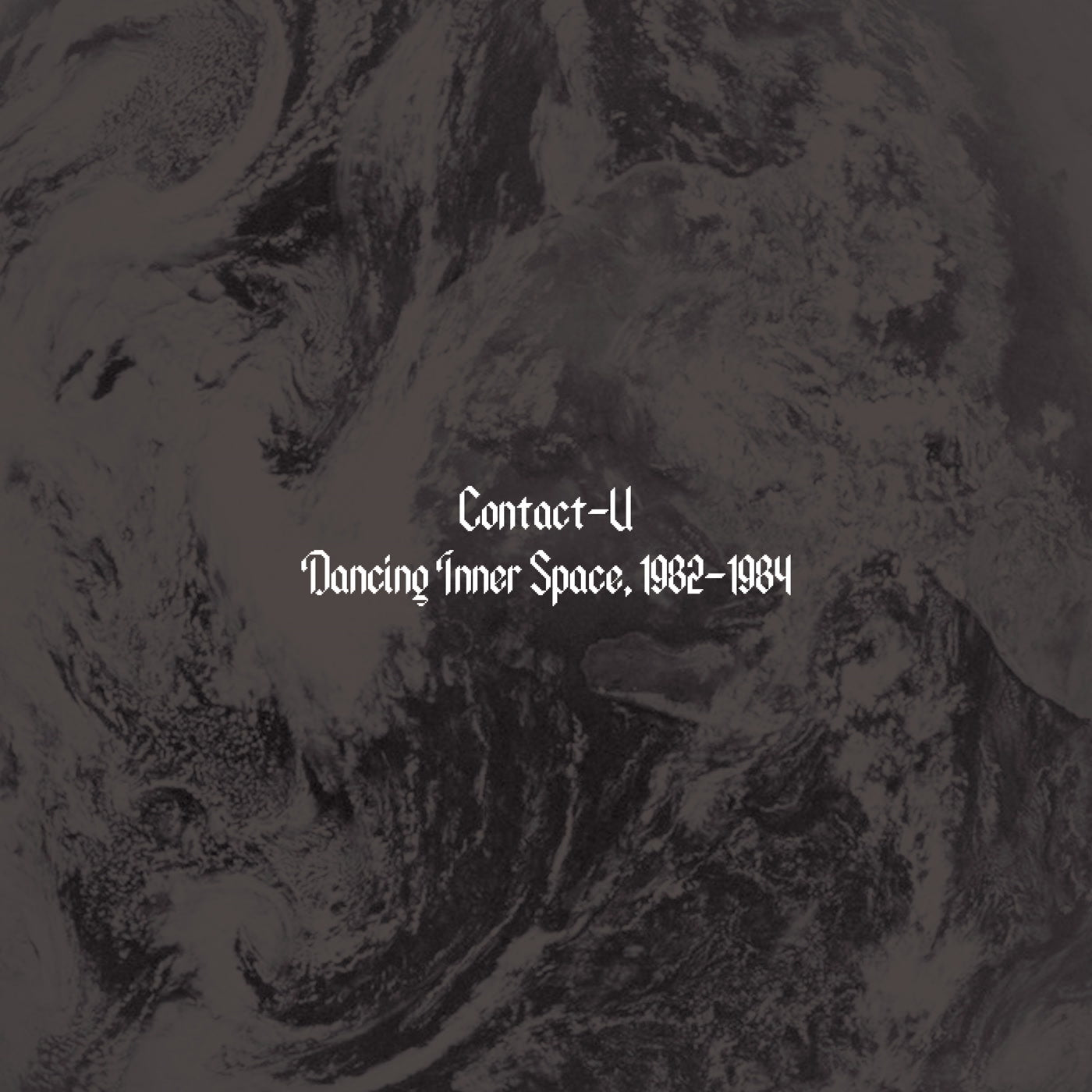 Contact-U - Dancing Inner Space, 1982-1984 (LP)