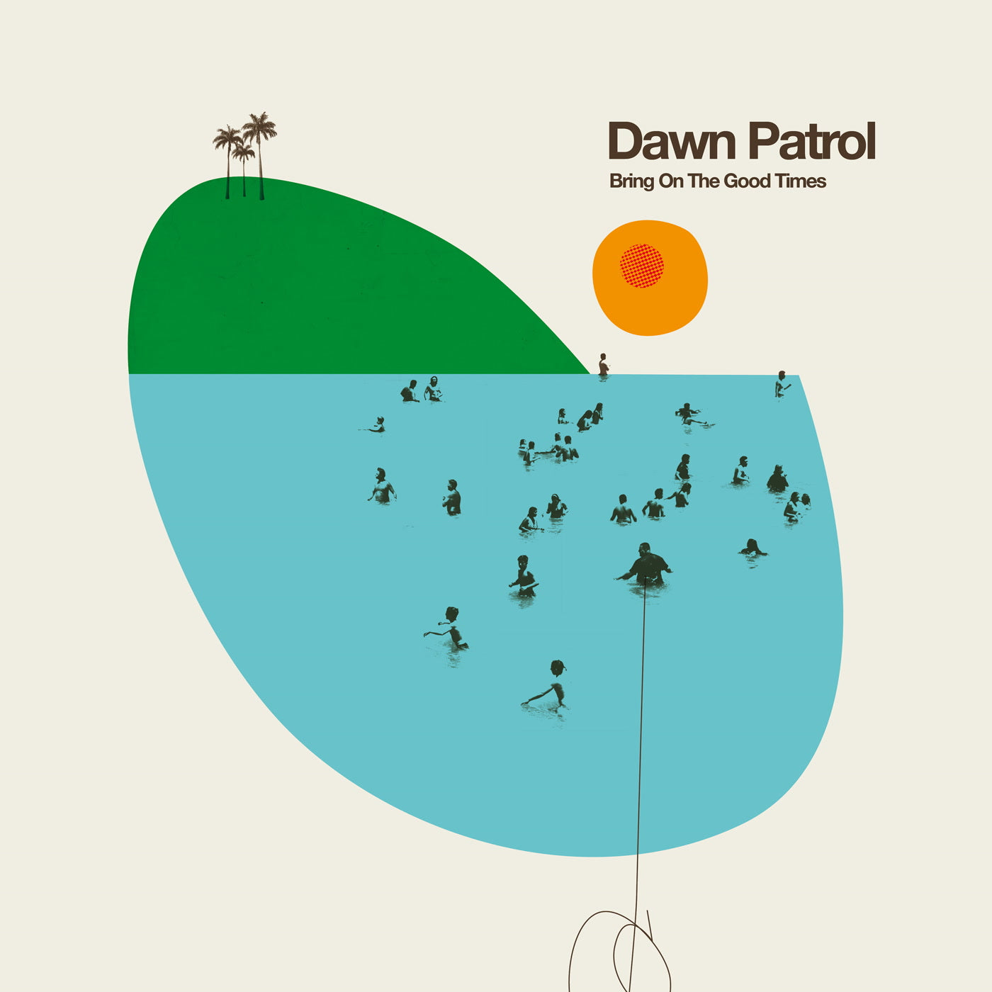 Dawn Patrol - Bring On The Good Times (LP)