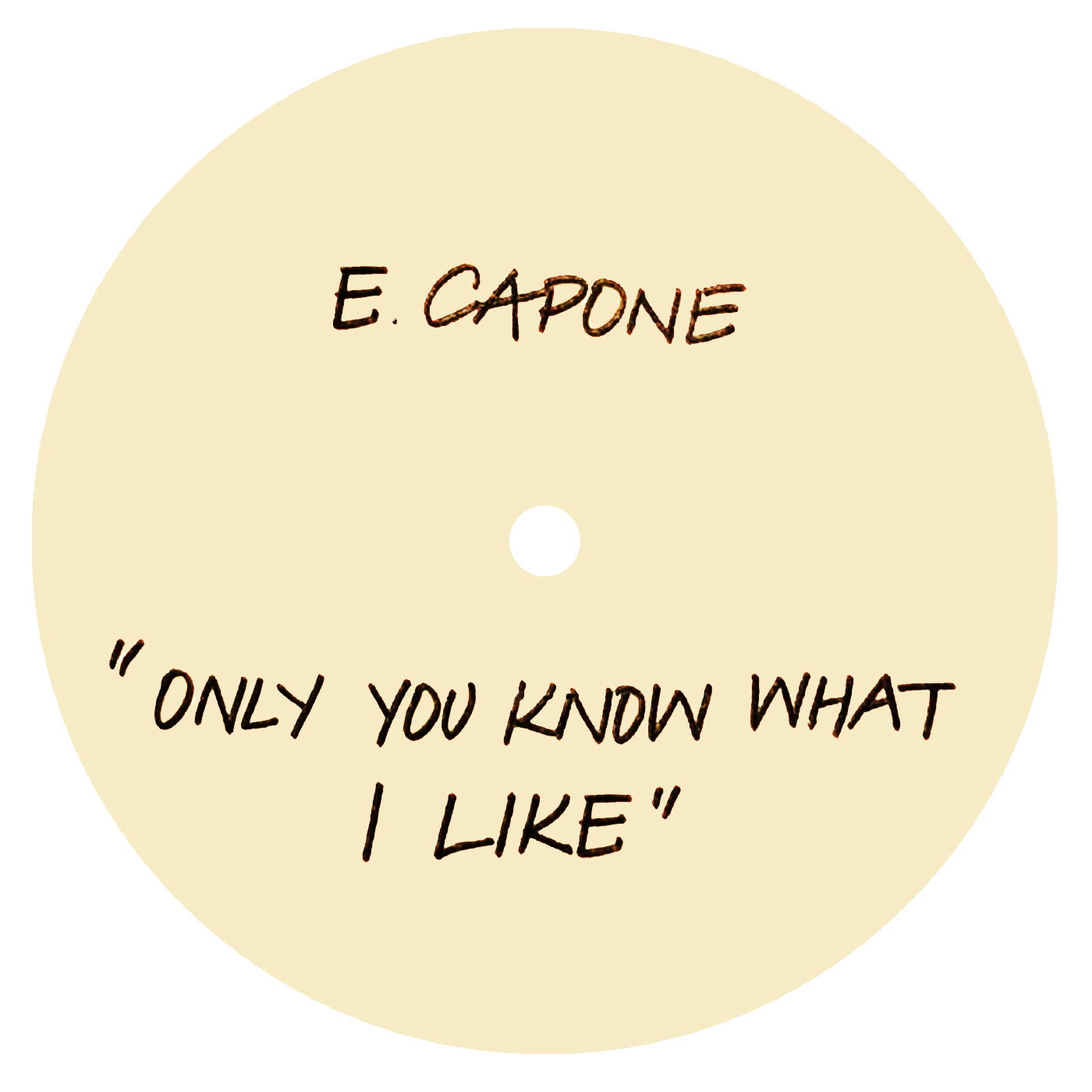 Eddie Capone's Treatment - Only You Know What I Like (12")