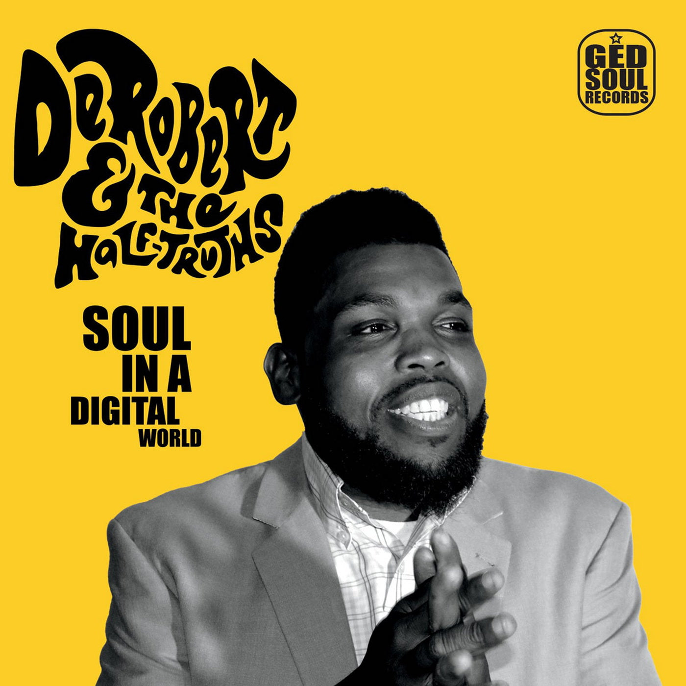 DeRobert and the Half-Truths - Soul in a Digital World (CD)