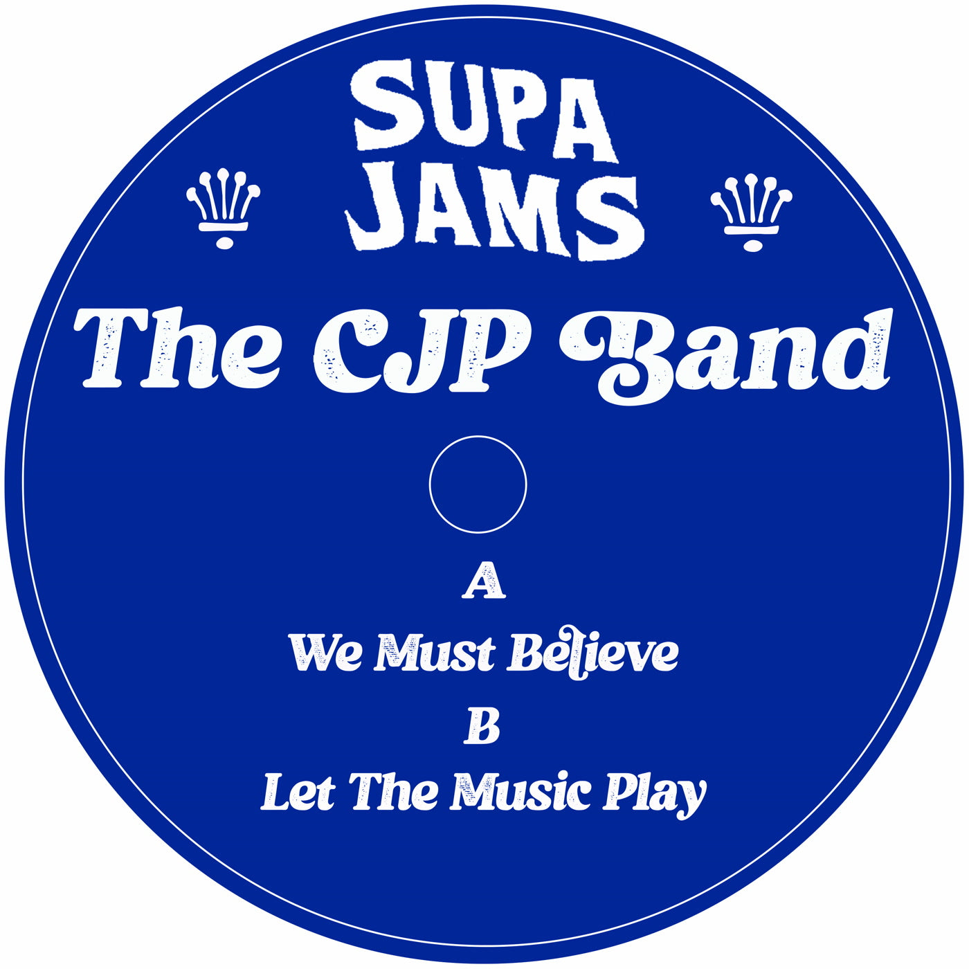 The CJP Band - We Must Believe (12")