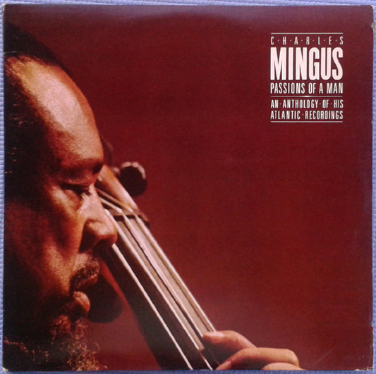 Charles Mingus : Passions Of A Man: An Anthology Of His Atlantic Recordings (3xLP, Comp, Gat)