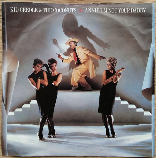 Kid Creole & The Coconuts* : Annie, I'm Not Your Daddy (7", Single)