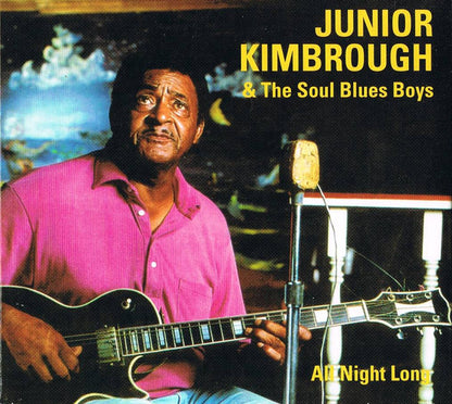 Junior Kimbrough & The Soul Blues Boys* : All Night Long (CD, Album, RE, Dig)