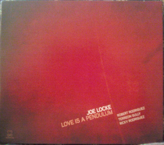 Joe Locke : Love Is A Pendulum (CD, Album)